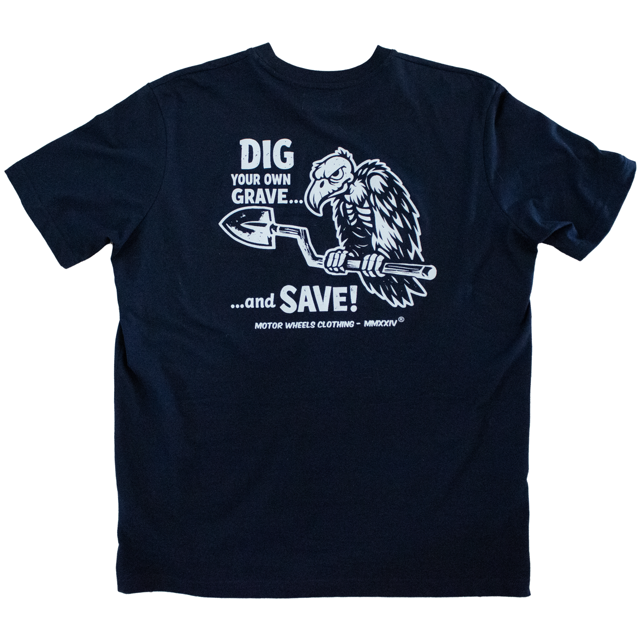 T-Shirt "Dig Your Own Grave" - Style Biker & Rock MOTOR WHEELS CLOTHING