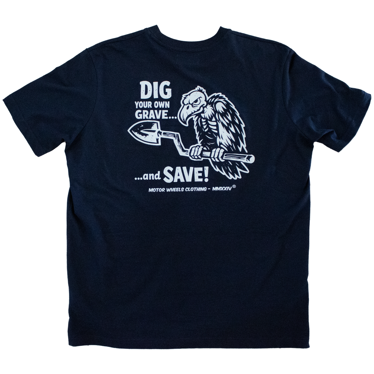 T-Shirt "Dig Your Own Grave" - Style Biker & Rock MOTOR WHEELS CLOTHING